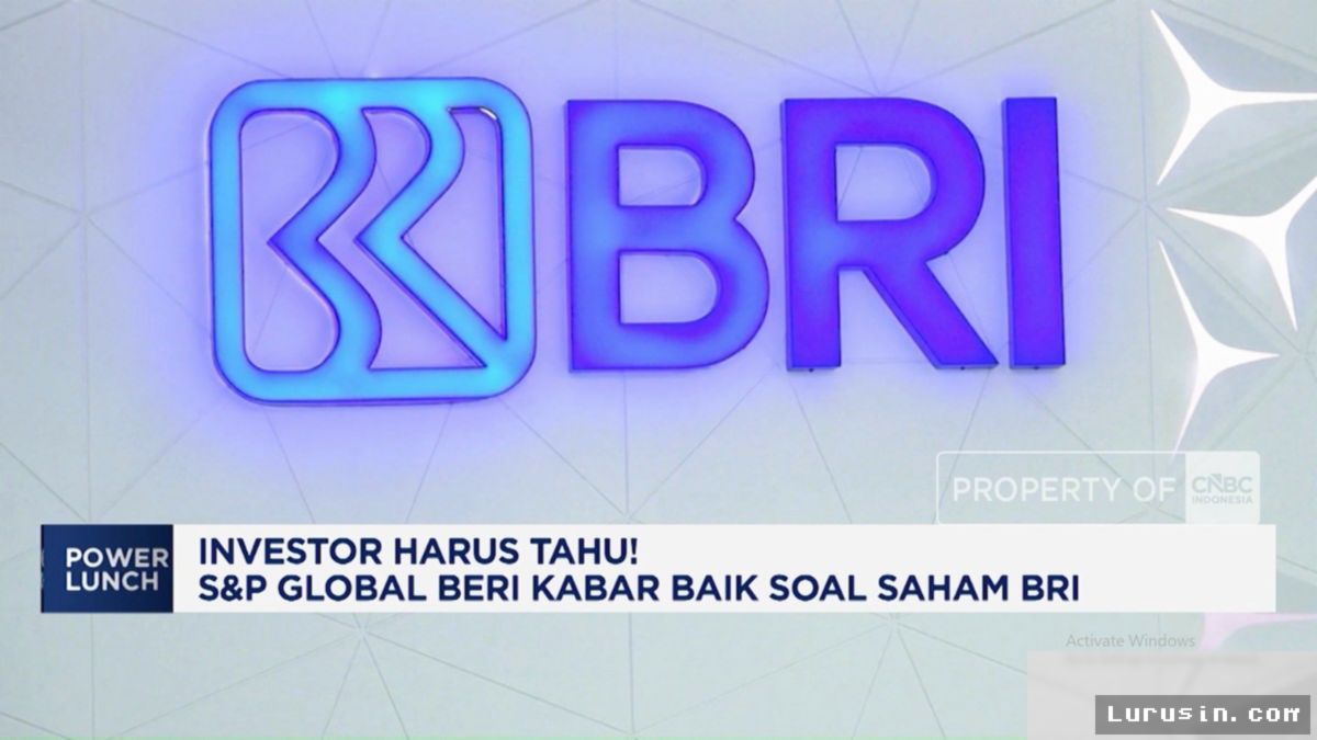 S&P Global Beri Sinyal Positif, Prospek Saham BRI Makin Cerah