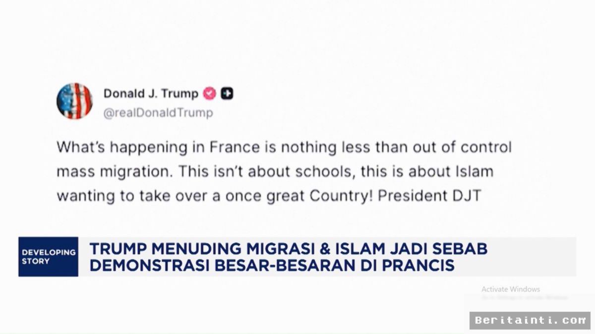 Trump Tuding Migrasi dan Islam Picu Demonstrasi Besar di Prancis