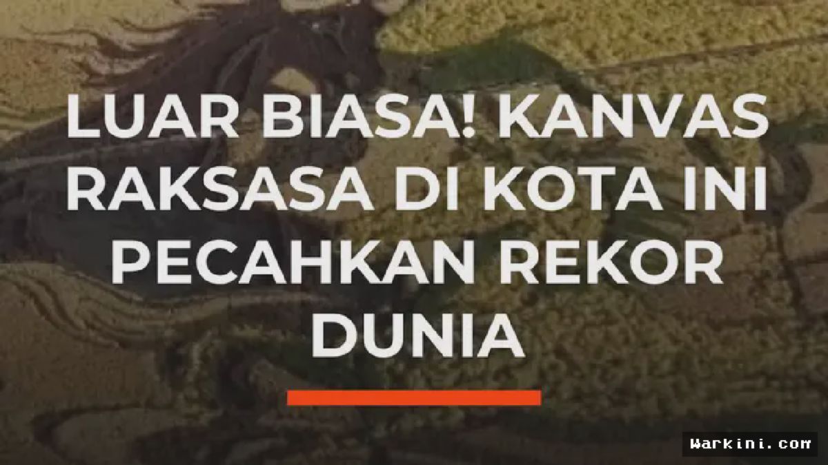 Panjin Ukir Rekor Dunia Lewat Lukisan Padi Raksasa