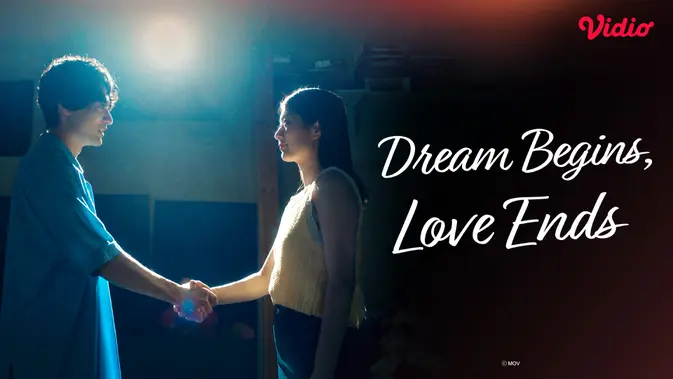 Drama 'Dream Begins, Love Ends' Bikin Baper Total di Vidio