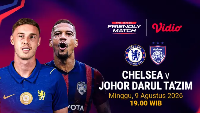 Chelsea vs JDT Live di Vidio, Auto Wajib Nonton Bareng Bestie!