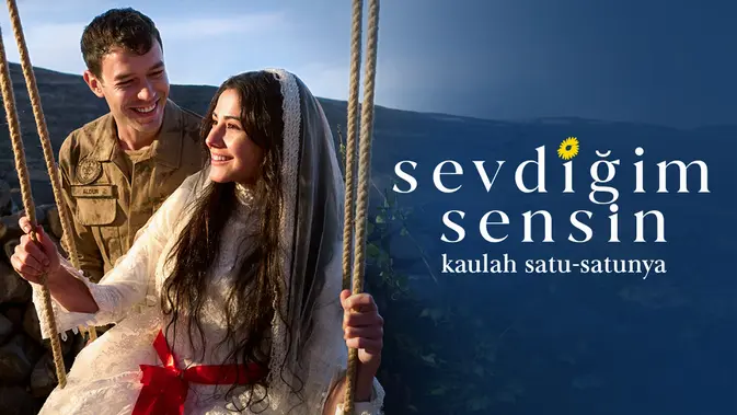 Drama Turki Sevdigim Sensin Viral di Vidio, Ini Kenapa Wajib Nonton