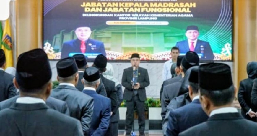 55 Kepala Madrasah di Lampung Dilantik, Kakanwil Kemenag Tekankan Kepemimpinan dan Integritas