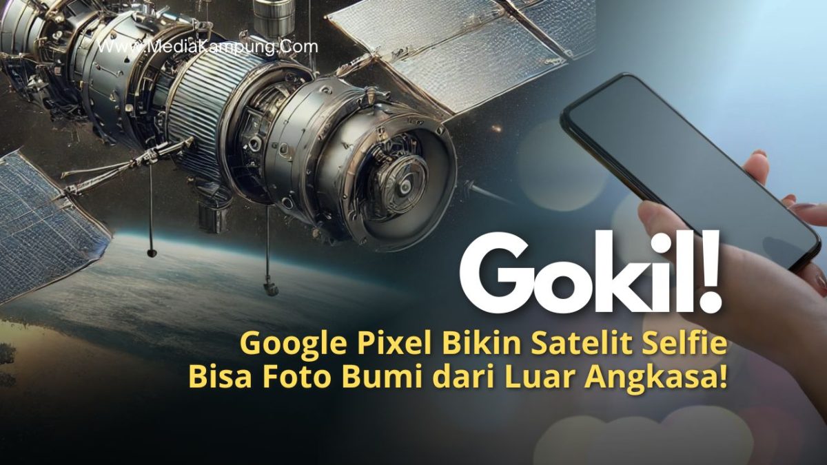 Satelit selfie Google Pixel.