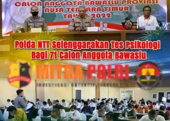 Kepolisian Daerah Nusa Tenggara Timur (Polda NTT) menyelenggarakan kegiatan tes psikologi bagi calon anggota Badan Pengawas Pemilu (Bawaslu) NTT tahun 2022