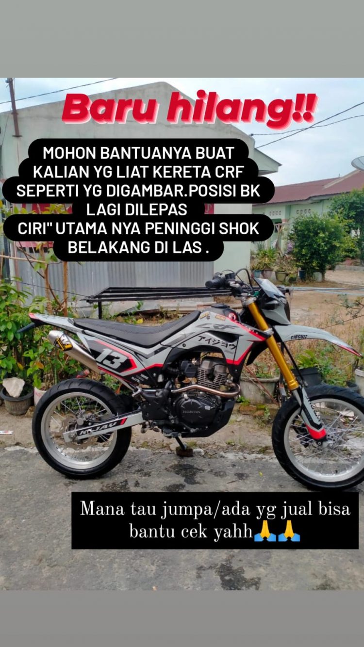 Satu unit sepeda motor jenis CRF bermodel Gastrack warna silver hitam seharga Rp 35 juta raib dibawa kabur maling