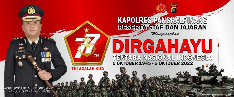 Kapolres Pangkalpinang AKBP Dwi Budi Murtiono, S.I.K M.H, memberikan ucapan Dirgahayu TNI ke-77 kepada Tentara Nasional Indonesia (TNI)