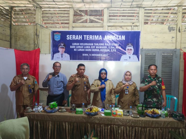 Sertijab NURUL HUSNAH, S.Pd sebagai Lurah Tanjung Raja Utara yang baru