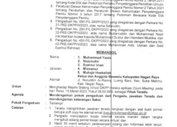 Dewan Kehormatan Penyelenggara Pemilu (DKPP) telah melayangkan surat panggilan sidang untuk 5 komisioner KIP Nagan Raya sebagai tindak lanjut atas laporan dari warga Nagan Raya
