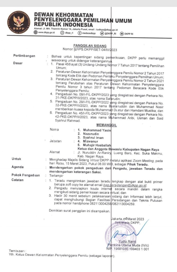 Dewan Kehormatan Penyelenggara Pemilu (DKPP) telah melayangkan surat panggilan sidang untuk 5 komisioner KIP Nagan Raya sebagai tindak lanjut atas laporan dari warga Nagan Raya