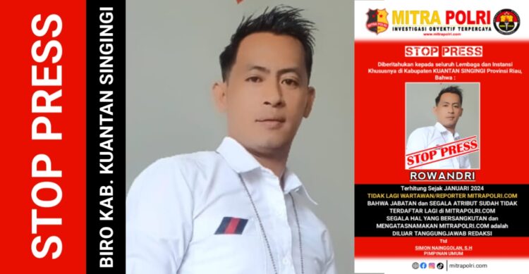 STOP PRESS MITRAPOLRI.COM atasnama ROWANDRI Wilayah Tugas Kabupaten Kuantan Singingi (foto : Dok/Mitrapolri.com)