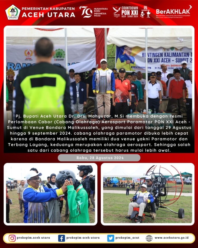 Penjabat (Pj) Bupati Aceh Utara Dr Mahyuzar resmi membuka pekan olahraga nasional (PON) XXI Aceh-Sumut 2024, Cabang Olahraga Aerosport Paramotor di Veneu Bandara Malikussaleh, Aceh Utara, Rabu (28/8/24).