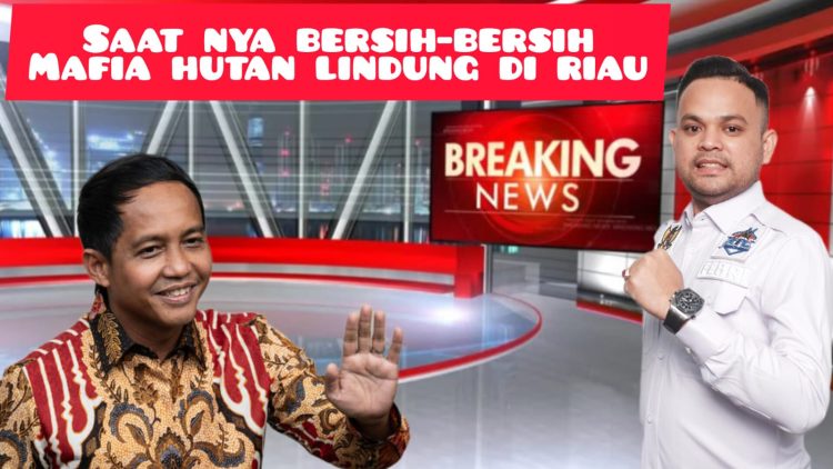 Ketua Elang 3 Hambalang, Pebriyan Winaldi, mendesak Menteri Kehutanan dan Lingkungan Hidup (KLHK), Raja Juli Antoni, untuk bersikap tegas dalam memberantas mafia lahan hutan lindung di Riau