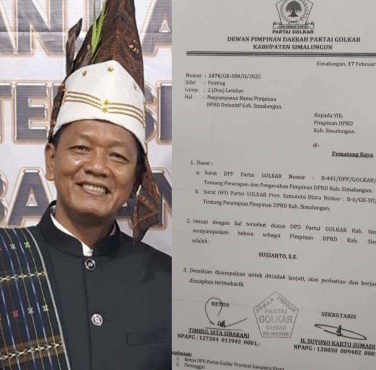 Sugiarto, SE dan surat edaran dari DPP Partai Golkar dengan nomor surat B-441/DPP/GOLKAR/XI/2024 dan surat DPD Partai GOLKAR Prov. Sumatera Utara dengan nomor surat B-6/GK-SU/II/2025 Tentang penetapan Sugiarto, SE sebagai Pimpinan DPRD Kabupaten Simalungun.