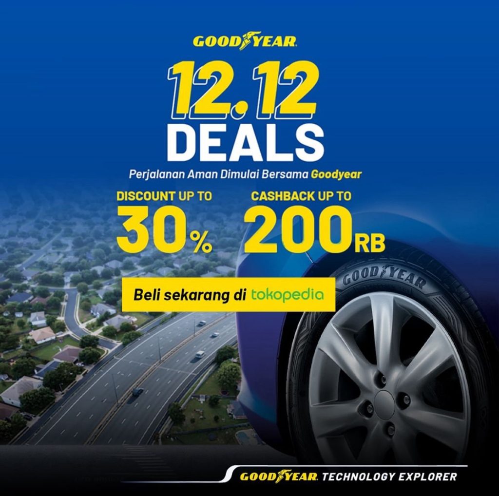 Goodyear Autocare Promo 12.12 Sambut Libur Natari di Tokopedia Ini Jadwalnya