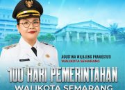 100 Hari Kinerja Pemerintahan Walikota Semarang Agustina, Sudahkah Masyarakat Merasakan Kemajuan