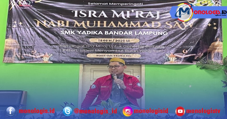Tausiyah Isra Mi’raj: Ustaz Dr. Suratno Ajak Siswa SMK Yadika Hidup Berakhlak Islami