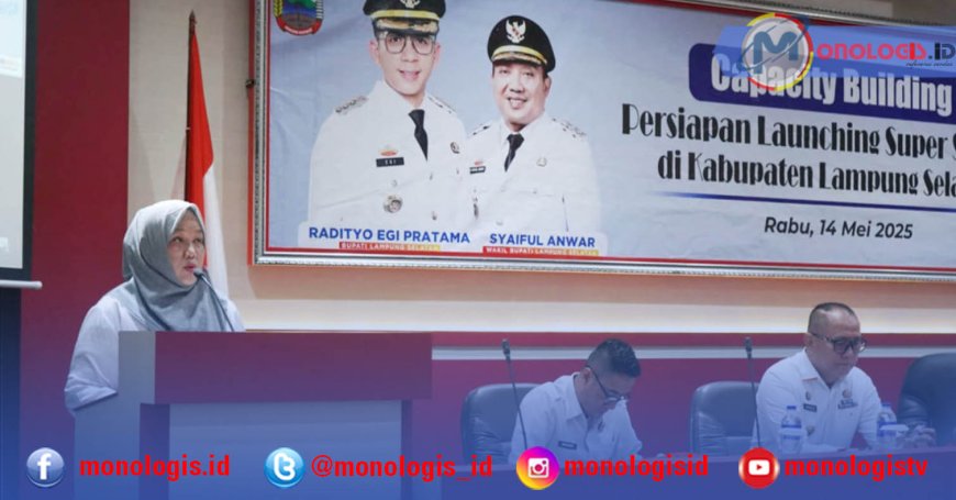 Pemkab Lampung Selatan Gelar Capacity Building Persiapan Launching Super System Apps 2025