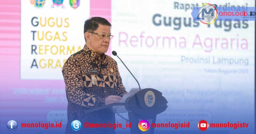 Pemprov Lampung Komitmen Wujudkan Keadilan Agraria