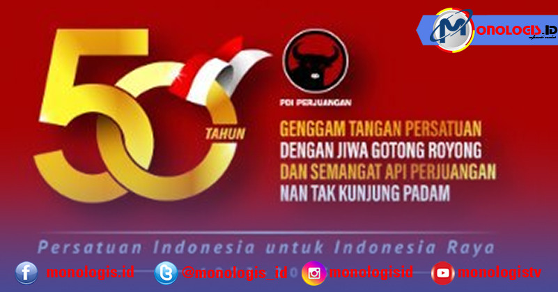Selamat Ulang tahun ke 50 PDI Perjuangan, Antara Akar Rumput dan Media Sosial