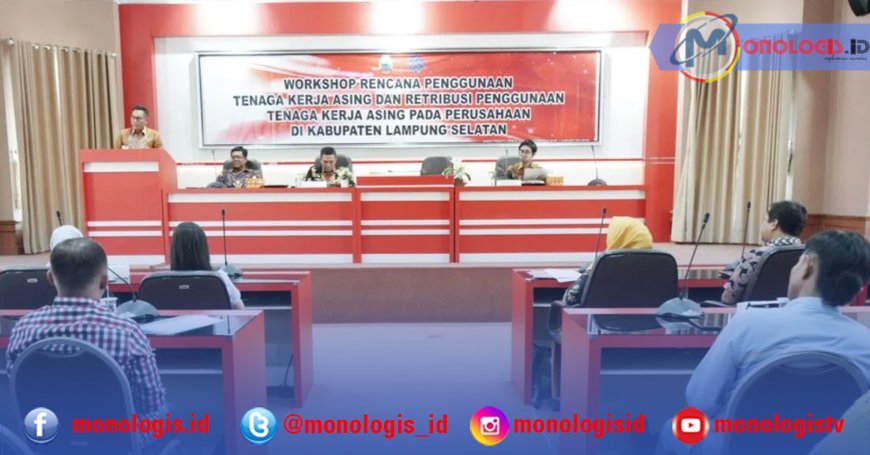 Pemkab Lampung Selatan Dorong Perusahaan Patuhi Regulasi Penggunaan TKA