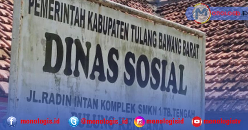 Realisasi Anggaran Dinsos Tulangbawang Barat Dikelola Kadis, Dugaan Mark Up Hingga Anggaran Fiktif Makin Menguat