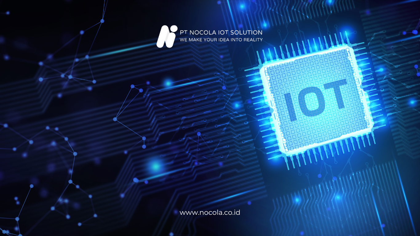 Manfaat Solusi IoT dari Nocola untuk Industri Modern