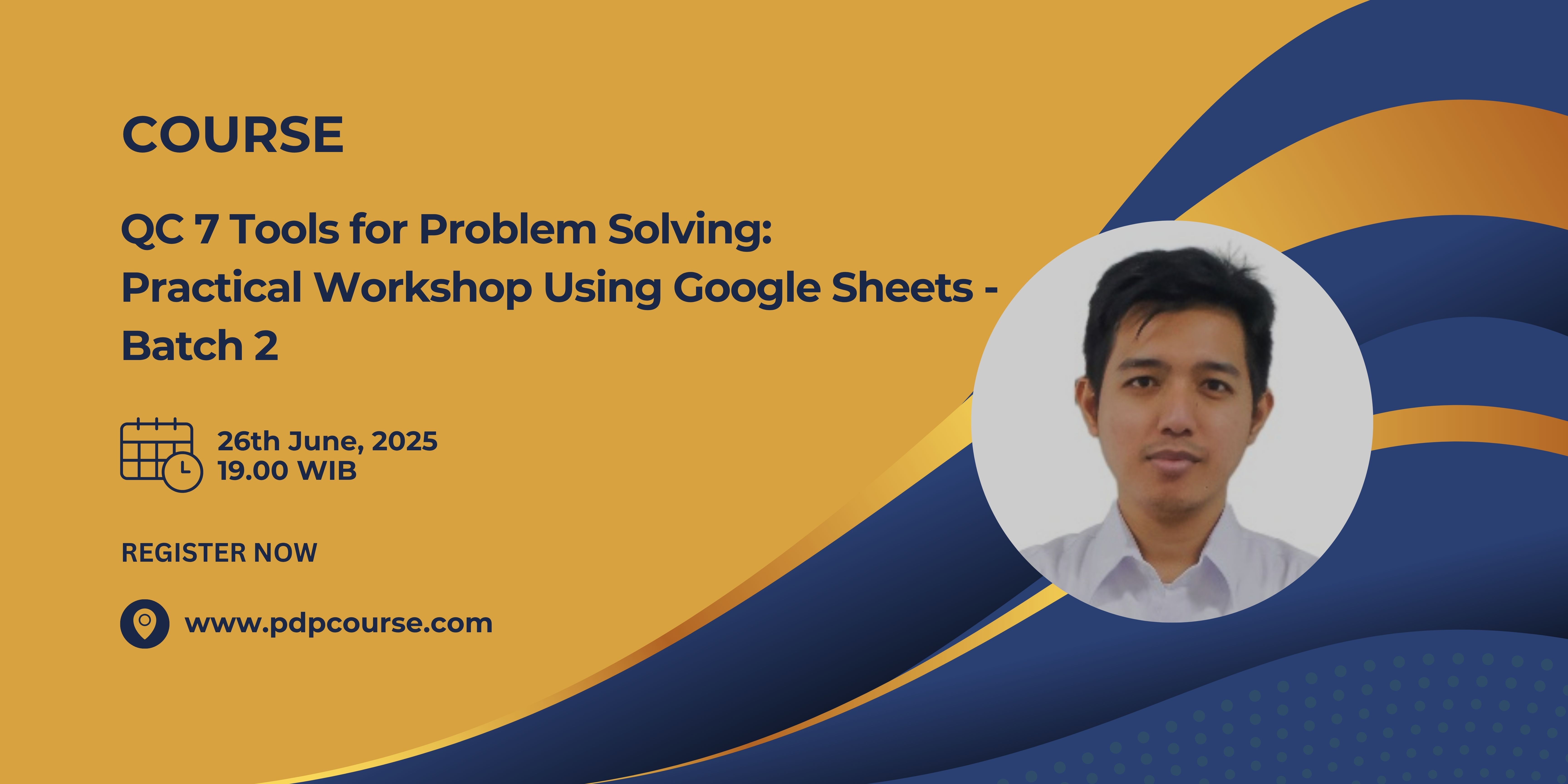 QC 7 Tools for Problem Solving: Practical Workshop Using Google Sheets - Batch 2