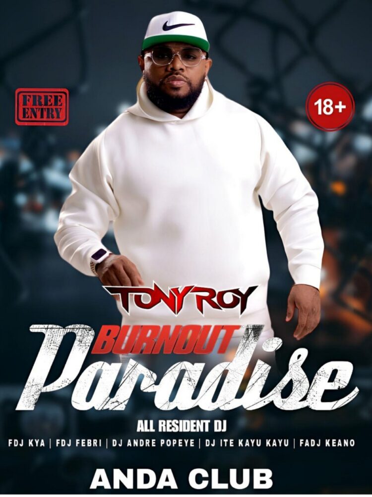 Malam ini, Burnout Paradise Anda Club’ Tampilkan DJ Tony Roy