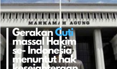 Gerakan Cuti Bersama Hakim se-Indonesia, Apa saja Tuntutannya ?