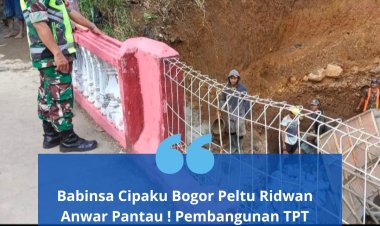 Babinsa Cipaku Bogor :  Pantau ! Pembangunan TPT (Turap Penahan Tanah) dinas PUPR