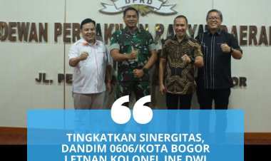 Tingkatkan Sinergitas, Dandim 0606/Kota Bogor  Letnan Kolonel Inf Dwi Agung Prihanto Kunjungi DPRD Kota Bogor