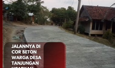 Jalanya di Cor Beton Warga Desa Tanjungan Ucapkan Terimakasih