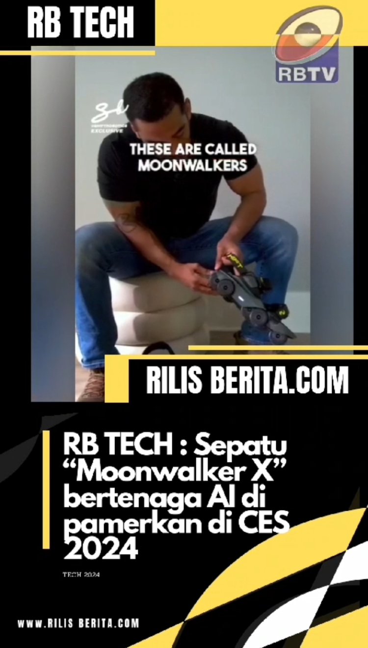 RB TECH : Sepatu “Moonwalker X” bertenaga AI di pamerkan di CES 2024