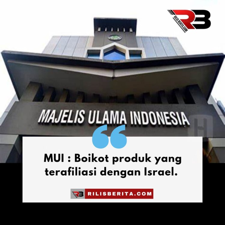 MUI : Boikot produk yang terafiliasi dengan Israel.