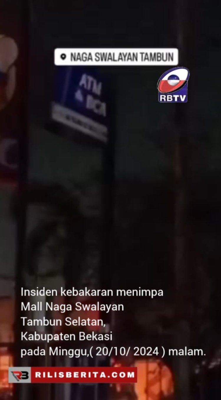 Kebakaran Mall Naga Swalayan Tambun Bekasi.