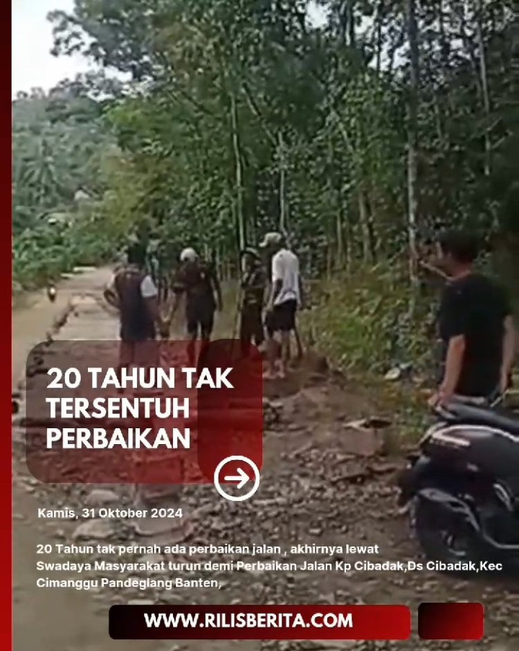 20 Tahun tak tersentuh Perbaikan,Warga Desa Cibadak Pandeglang Perbaiki Sendiri Jalannya.