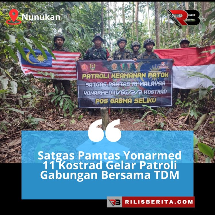 Satgas Pamtas Yonarmed 11 Kostrad Gelar Patroli Gabungan Bersama TDM