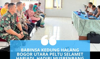 Babinsa Kedung Halang Bogor Utara Peltu Selamet Hariadi, Hadiri Musrenbang Sebagai Wujud Sinergi Pemerintah