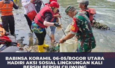 Babinsa Koramil 06-05/Bogor Utara Hadiri Aksi Sosial Lingkungan Kali Bersih bersih Ciliwung