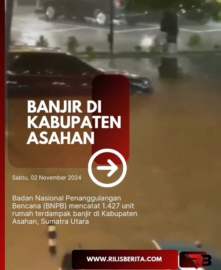 1.427 Rumah di Asahan Terendam Banjir, Jembatan hingga Tempat Ibadah Rusak
