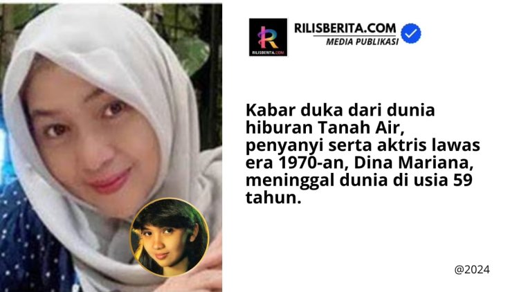 Dina Mariana, meninggal dunia di usia 59 tahun.