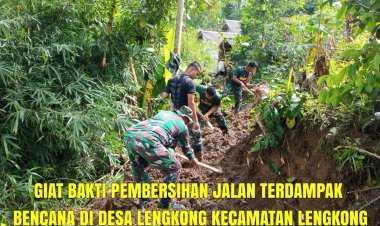 Koramil 2209/Lengkong Laksanakan Karya Bakti dan Monitoring Pasca Bencana