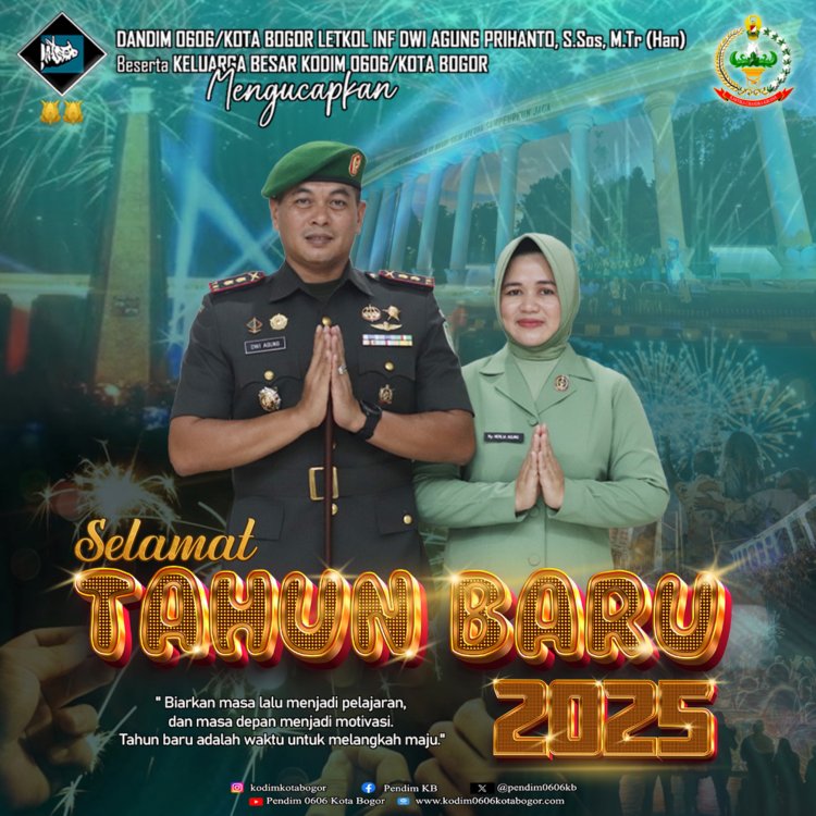 Dandim Bersama Keluarga Besar Kodim 0606/Kota Bogor Mengucapkan Selamat Tahun Baru 2025