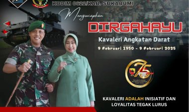 Dandim 0622/Kab. Sukabumi: Dirgahayu ke-75 Kavaleri Angkatan Darat, Kavaleri Adalah Inisiatif dan Loyalitas Tegak Lurus