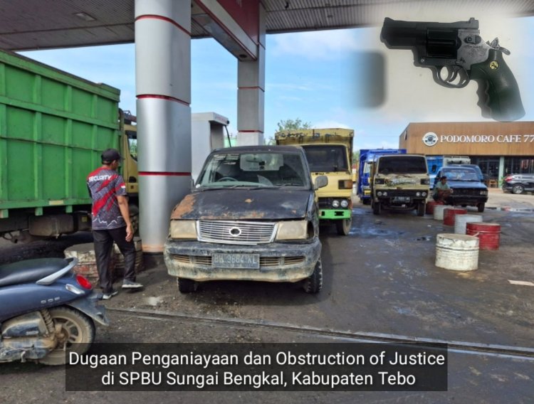 Dugaan Penganiayaan dan Obstruction of Justice di SPBU Sungai Bengkal, Kabupaten Tebo