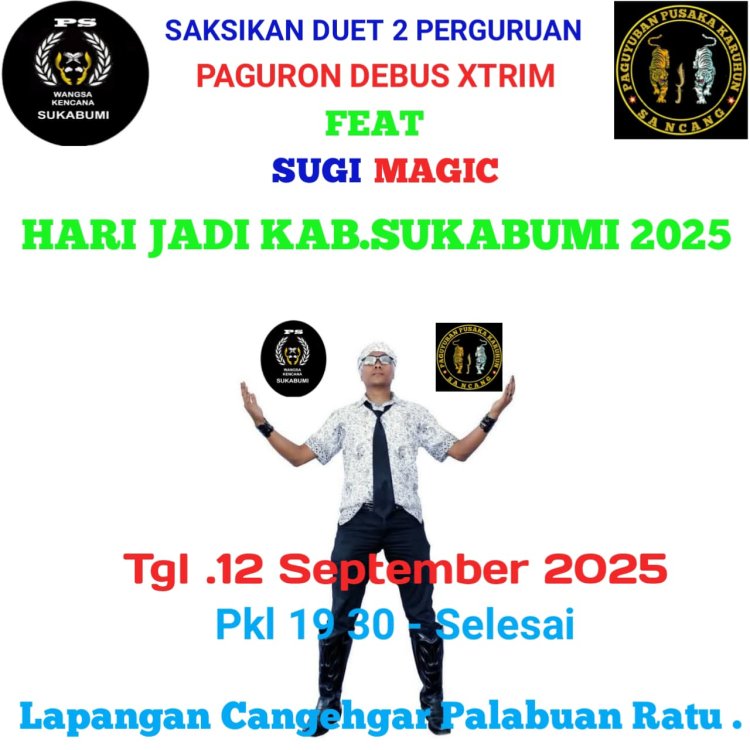 Saksikan Duet Spektakuler Paguron Debus Xtrim feat. Sugi Magic di Hari Jadi Kabupaten Sukabumi 2025