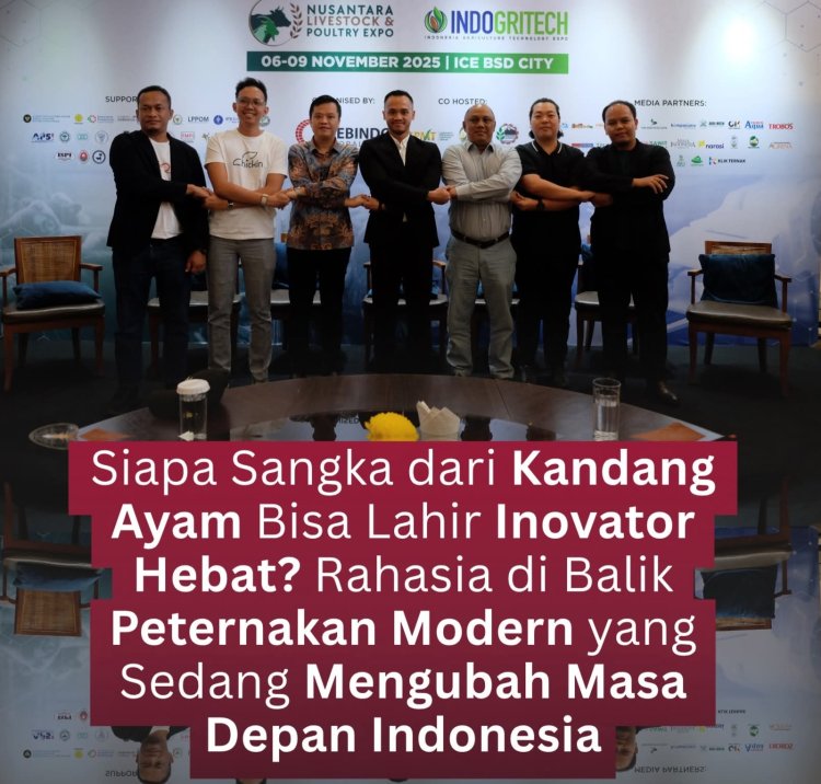 Peternakan Masa Depan Hadir di Nusantara Livestock & Poultry Expo 2025: Teknologi, Energi Terbarukan, dan Pendidikan Menuju Peternakan Modern