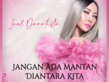 Inul Daratista Hangatkan Industri Dangdut Tanah Air Lewat Single “Jangan Ada Mantan Diantara Kita”