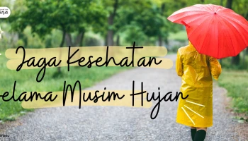 Jaga Kesehatan Selama Musim Hujan